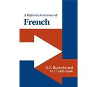 A Reference Grammar of French - M. Universite de Grenoble III ChebliSaadi - Cambridge University Press - Livre en Anglais - Paperback M. Universite de Grenoble III ChebliSaadiM. Universite de Grenoble