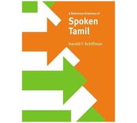 A Reference Grammar Of Spoken Tamil