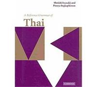 A Reference Grammar Of Thai, Reference Grammars Preeya Ingkaphirom, Shoichi Iwasaki (Auteur)