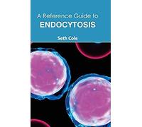A Reference Guide To Endocytosis
