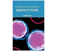 A Reference Guide To Endocytosis