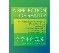 A Reflection Of Reality: Selected Readings In Contemporary Chinese Short Stories (The Princeton Language Program: Modern Chinese) (Paperback) Chih - P,ing Chou, Joanne Chiang, Liping Yu (Auteur)