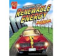 A Refreshing Look at Renewable Energy With Max Axiom, Super Scientist, Graphic Library; Graphic Science Katherine Krohn (Auteur)