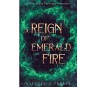 A Reign Of Emerald Fire