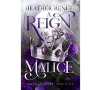 A Reign Of Malice