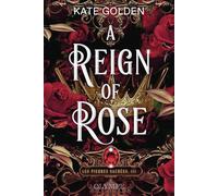 A Reign of Rose Édition reliée - Kate Golden - Olympe - relié - Roman