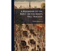 A Rejoinder to the Reply on the Kent's Hill Tragedy