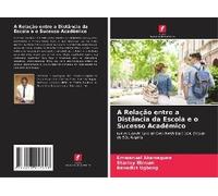 A Relação Entre A Distância Da Escola E O Sucesso Académico