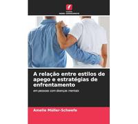 A relação entre estilos de apego e estratégias de enfrentamento