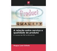 A Relação Entre Serviço E Qualidade Do Produto