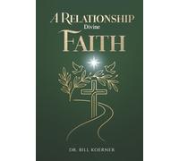 A Relationship Divine Faith: Trusting The Father In Every Season Of Life