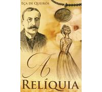 A Relíquia - Eça De Queirós