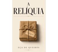 A Relíquia: Edição anotada - com introdução, notas, guia de leitura e glossário