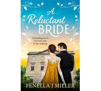 A Reluctant Bride A gorgeous Regency romance of pretend betrothals and taking risks - Fenella J. Miller - Boldwood Books - ebook (ePub) - Livre