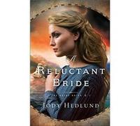 A Reluctant Bride by Jody Hedlund Jody Hedlund (Auteur)