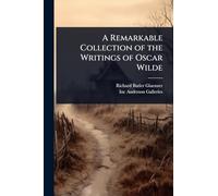 A Remarkable Collection of the Writings of Oscar Wilde