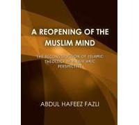 A Reopening Of The Muslim Mind
