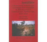 A Report On The Archaeological Assemblages From Excavations By Peter Beaumont At Canteen Koppie, Northern Cape, South Africa