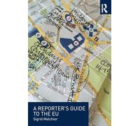 A Reporter's Guide to the EU
