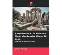 A representação de Hitler nos filmes alemães dos últimos 60 anos