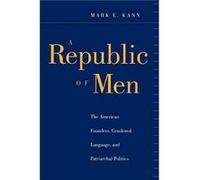 A Republic of Men by Mark E. Kann Marke Kann (Auteur)