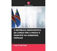 A República Democrática Do Congo Pôr À Prova O Princípio Da Soberania Popular
