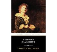 A Reputed Changeling: The Original 1889 Enduring Victorian Classic Novel