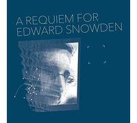 A Requiem For Edward Snowden by Matthew Collings (2016-03-25)