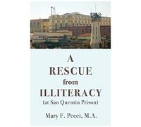 A Rescue From Illiteracy: (At San Quentin Prison)