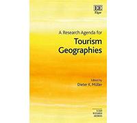 A Research Agenda For Tourism Geographies