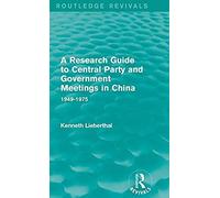 A Research Guide To Central Party And Government Meetings In China