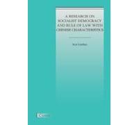 A Research On Socialist Democracy And Rule Of Law With Chinese Characteristics