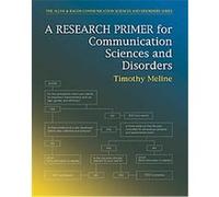 A Research Primer for Communication Sciences and Disorders, The Allyn & Bacon Communication Sciences and Disorders Timothy Meline (Auteur)
