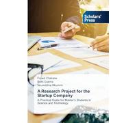 A Research Project for the Startup Company: A Practical Guide for Master's Students in Science and Technology