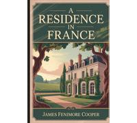 A Residence in France: Annotated