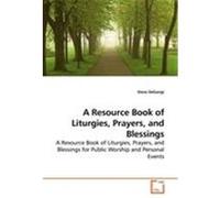 A Resource Book of Liturgies, Prayers, and Blessings DeGangi, Steve (Auteur)