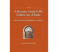 A Resource Guide To The Golden Age Of Radio