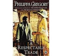 A Respectable Trade Philippa Gregory (Auteur)