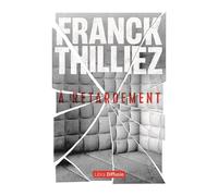 À retardement Edition en gros caractères - Franck Thilliez - Libra Diffusio - broché - Roman