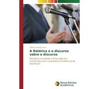 A Retórica E O Discurso Sobre O Discurso
