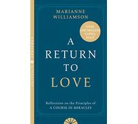 A Return to Love by Marianne Williamson Williamson, Marianne (Auteur)