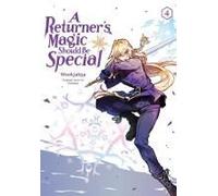 A Returner's Magic Should Be Special, Vol. 4