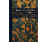 A Review of Economic Theory