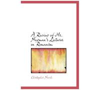 A Review Of Mr. Newman's Lectures On Romanism