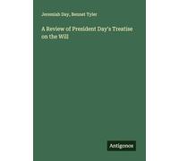 A Review of President Day's Treatise on the Will