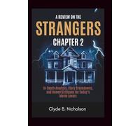 A Review on The Strangers Chapter 2: In-Depth Analysis, Story Breakdowns, and Honest Critiques for Today’s Movie Lovers