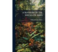 A Revision Of The Species Of Abies