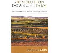 A Revolution Down on the Farm: The Transformation of American Agriculture since 1929