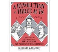 A Revolution in Three Acts - John Carey - Columbia University Press - Livre en Anglais - Hardback John CareyJohn Carey (Auteur)