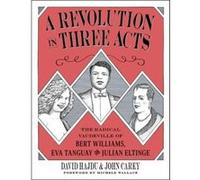 A Revolution in Three Acts - John Carey - Columbia University Press - Livre en Anglais - Paperback John CareyJohn Carey (Auteur)